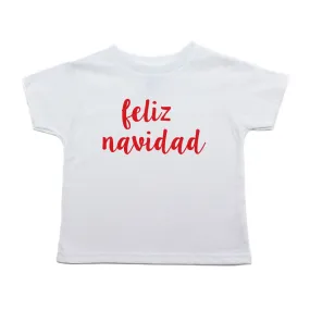 Christmas Feliz Navidad Short Sleeve Toddler T-Shirt
